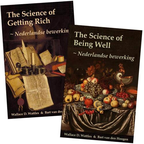 VOORDEELBUNDEL Nederlandse Bewerking The Science of Getting Rich en The Science of Being Well -  Wallace D. Wattles & Bart van den Hoogen (ISBN:
