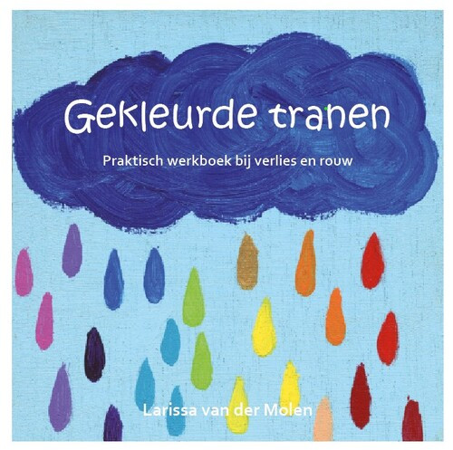 Gekleurde Tranen -  L. van der Molen (ISBN: 9789081439565)