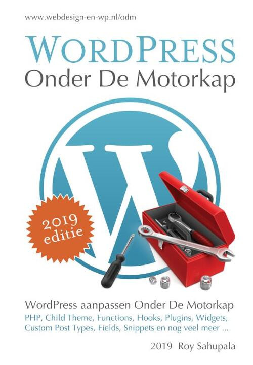 WordPress Onder De Motorkap -  Roy Sahupala (ISBN: 9789081706261)