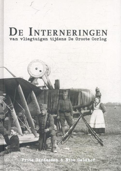 De interneringen -  Frits Gerdessen, Nico Geldhof (ISBN: 9789081893671)