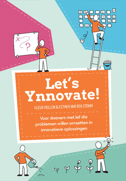 Let's Ynnovate! -  Esther van der Storm, Fleur Pullen (ISBN: 9789082778939)