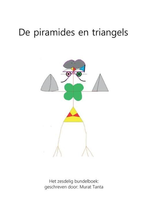 De piramides en triangels -  Murat Tanta (ISBN: 9789082866209)