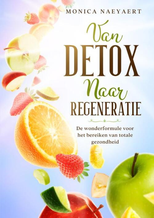 Van Detox naar Regeneratie -  Monica Naeyaert (ISBN: 9789083057507)