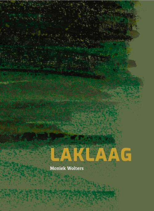 Laklaag -  Moniek Wolters (ISBN: 9789083226644)