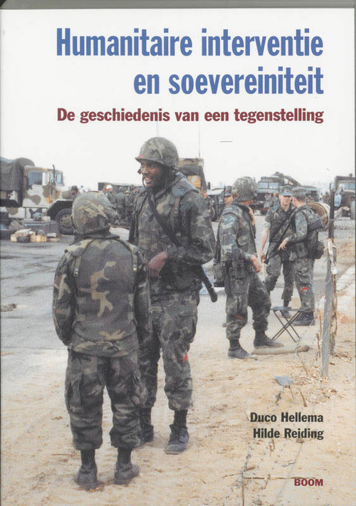 Humanitaire interventie en soevereiniteit -  D. Hellema, H. Reiding (ISBN: 9789085061144)