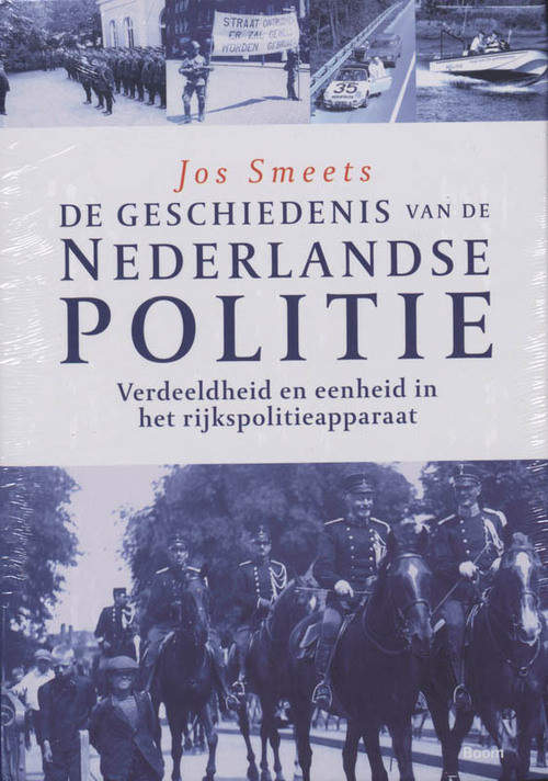 De Geschiedenis van de Nederlandse Politie -   (ISBN: 9789085064480)