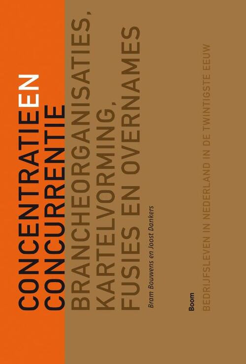 Tussen concurrentie en concentratie -  Bram Bouwens, Joost Dankers (ISBN: 9789085069430)