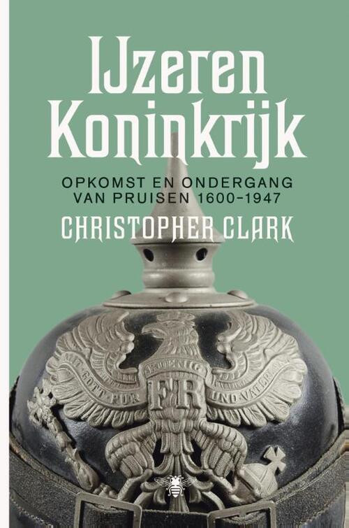 IJzeren Koninkrijk -  Christopher Clark (ISBN: 9789085426356)
