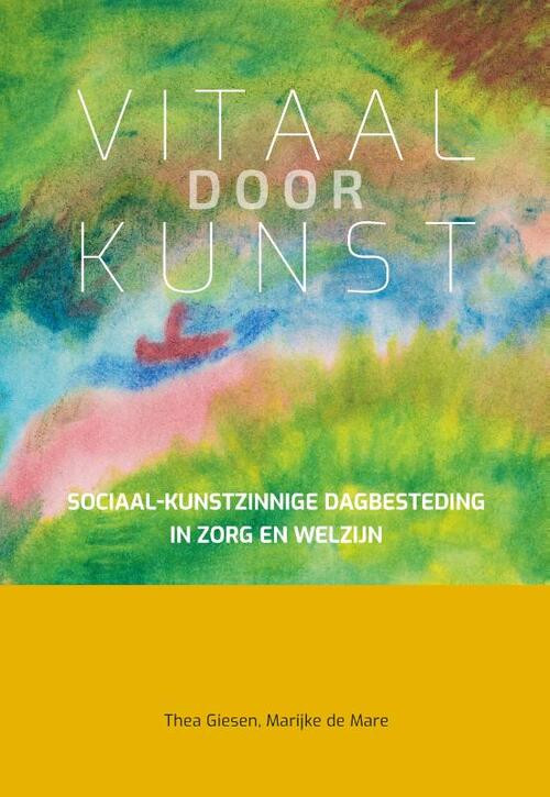 Vitaal door kunst -  Marijke de Mare, Thea Giesen (ISBN: 9789085601050)