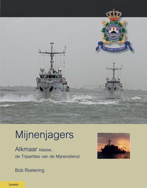 Mijnenjagers van de Alkmaar klasse -  Bob Roetering (ISBN: 9789086162611)