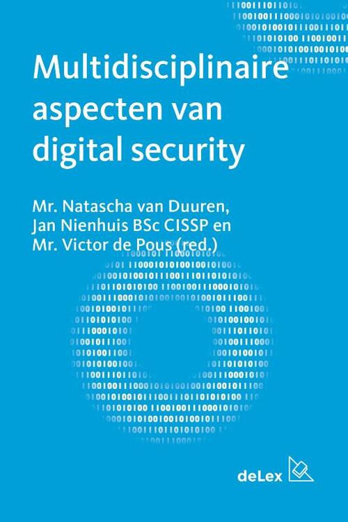Multidisciplinaire aspecten van digital security -  Jan Nienhuis, Natascha van Duuren, Victor de Pous (ISBN: 9789086920761)