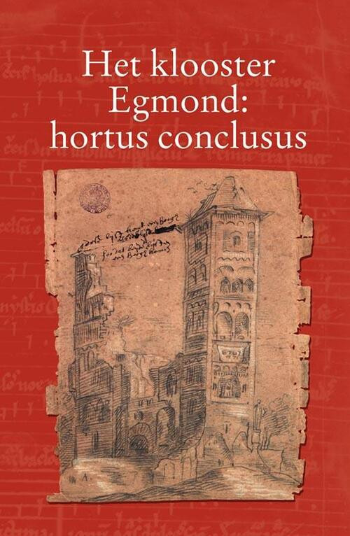 Het klooster Egmond : hortus conclusus -   (ISBN: 9789087040253)