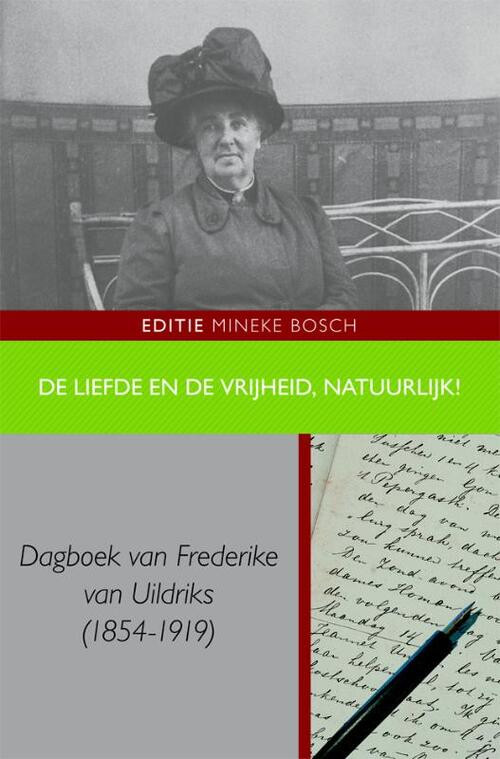 De liefde en de vrijheid, natuurlijk! -  Frederike van Uildriks (ISBN: 9789087041786)