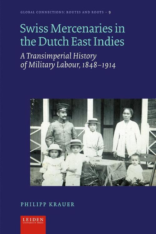 Swiss Mercenaries in the Dutch East Indies -  Philipp Krauer (ISBN: 9789087284145)