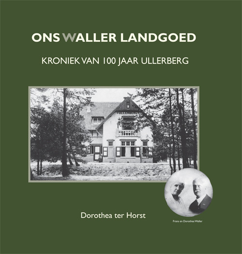 Ons waller landgoed -  Dorothea ter Horst (ISBN: 9789087598761)