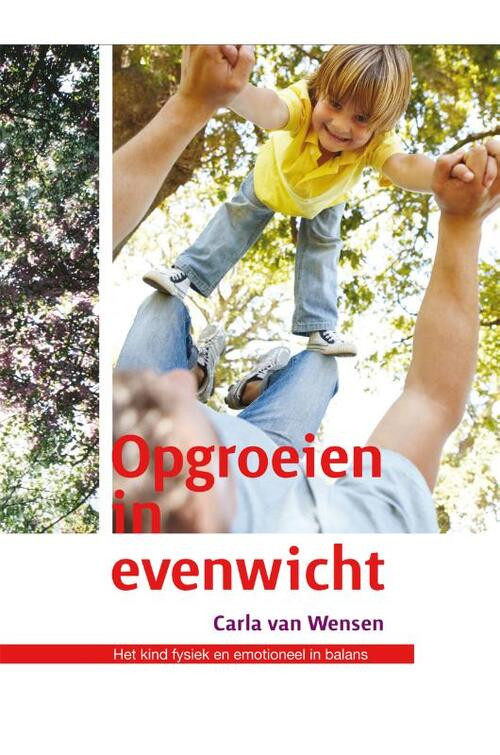 Opgroeien in evenwicht -  Carla Wensen (ISBN: 9789088505386)