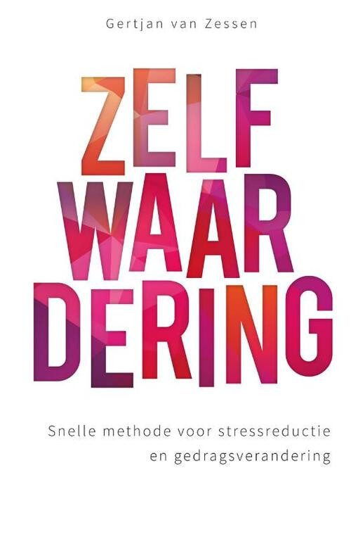 Zelfwaardering -  Gertjan van Zessen (ISBN: 9789088507175)