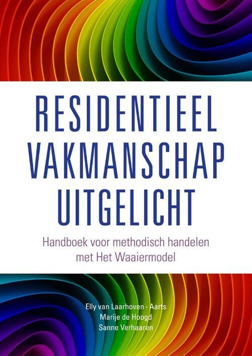 Residentieel Vakmanschap Uitgelicht -  Elly van Laarhoven-Aarts (ISBN: 9789088508844)
