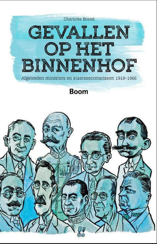 Gevallen op de binnenhof - afgetreden ministers en staatssecretarissen 1918-1966 -   (ISBN: 9789089533111)