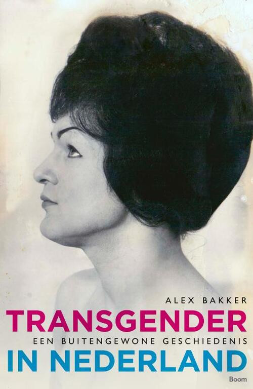 Transgender in Nederland -  Alex Bakker (ISBN: 9789089536228)