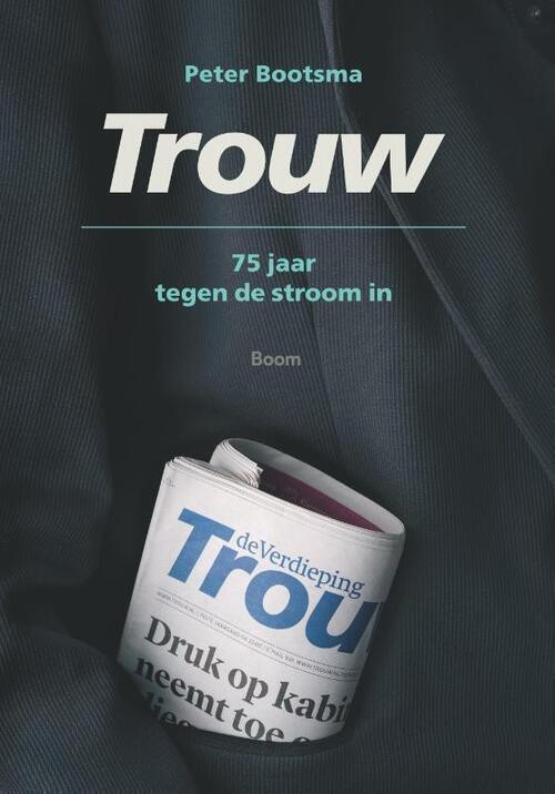 Trouw -  Peter Bootsma (ISBN: 9789089536891)
