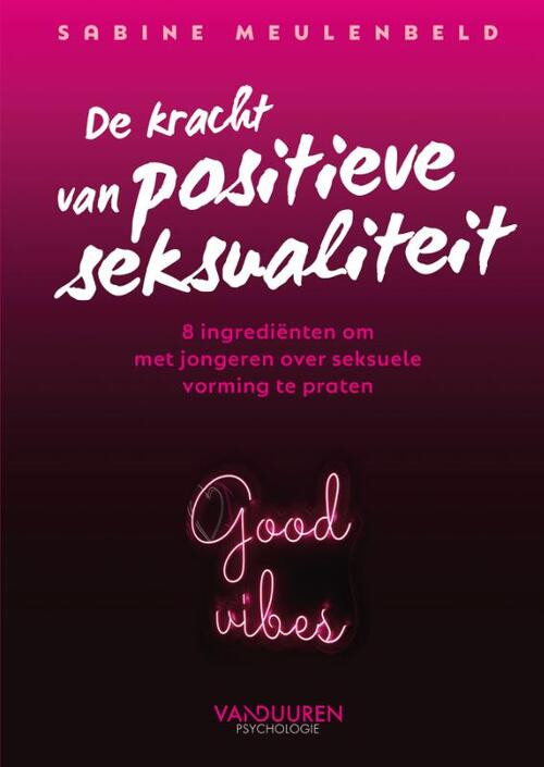 De kracht van positieve seksualiteit -  Sabine Meulenbeld (ISBN: 9789089657145)