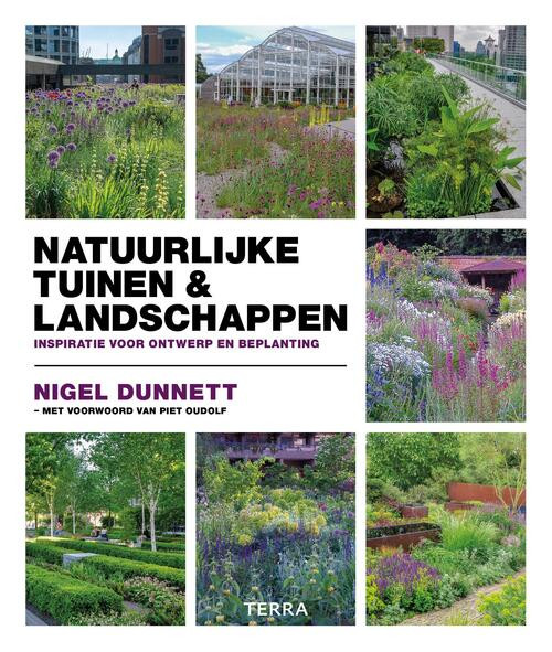 Natuurlijke tuinen en landschappen -  Nigel Dunnett (ISBN: 9789089898043)