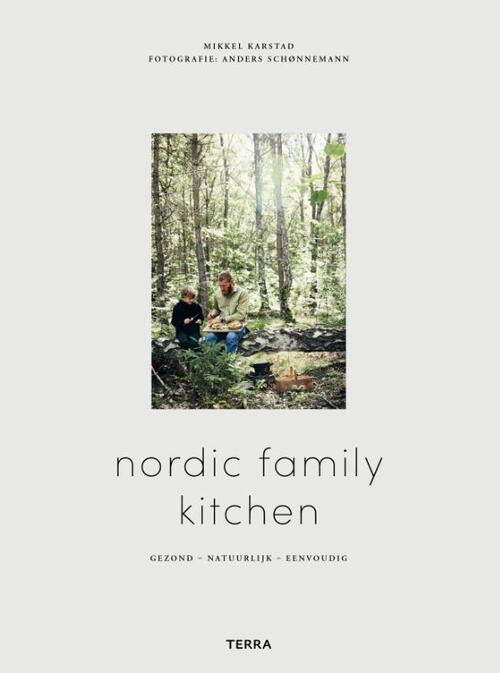 Nordic Family Kitchen -  Mikkel Karstad (ISBN: 9789089898616)