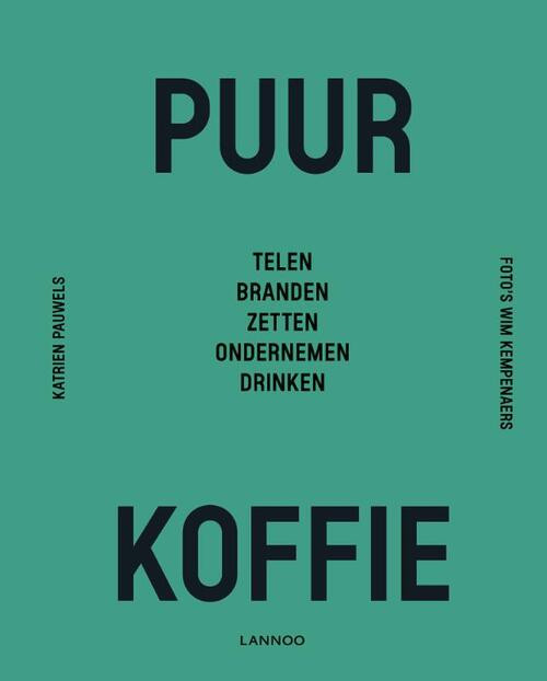 Puur koffie -  Katrien Pauwels (ISBN: 9789401461566)