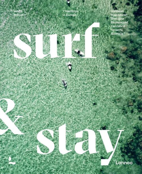 Surf & stay -  Veerle Helsen (ISBN: 9789401476652)