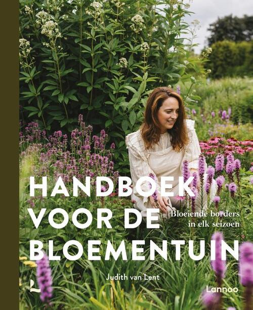 Handboek voor de bloementuin -  Judith van Lent (ISBN: 9789401495240)