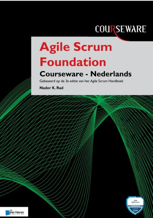 Agile Scrum Foundation Courseware – Nederlands -  Nader K. Rad (ISBN: 9789401807968)