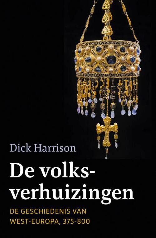 De volksverhuizingen -  Dick Harrison (ISBN: 9789401917001)
