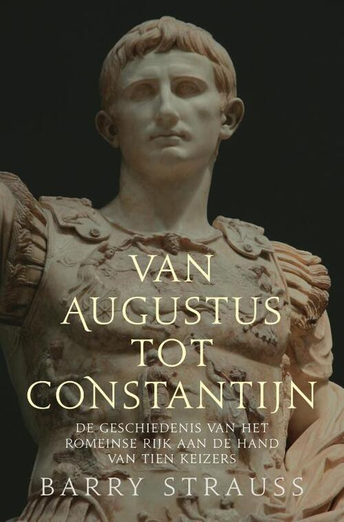 Van Augustus tot Constantijn -  Barry Strauss (ISBN: 9789401918022)