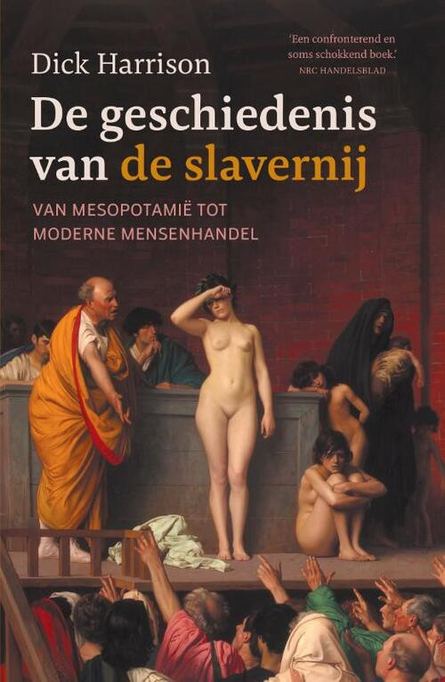 De geschiedenis van de slavernij -  Dick Harrison (ISBN: 9789401919883)