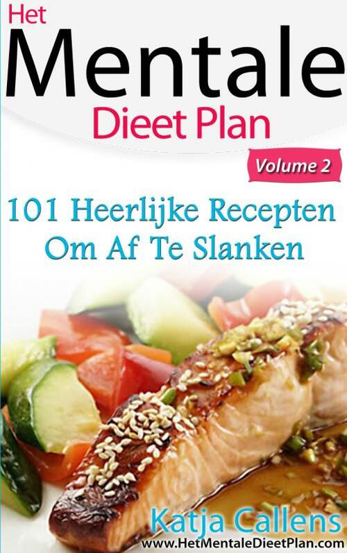 101 Heerlijke Dieetrecepten Voor Een Platte Buik -  Katja Callens (ISBN: 9789402110029)