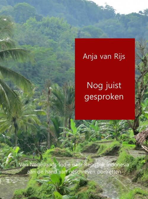 Nog juist gesproken -  Anja van Rijs (ISBN: 9789402125832)