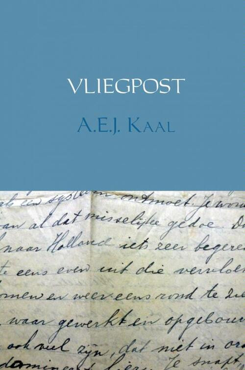 Vliegpost -  A.E.J. Kaal (ISBN: 9789402134780)