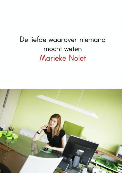 De liefde waarover niemand mocht weten -  Marieke Nolet (ISBN: 9789402138498)