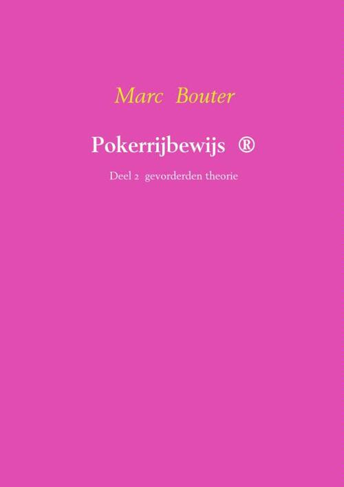 Pokerrijbewijs ® -  Marc Bouter (ISBN: 9789402141498)