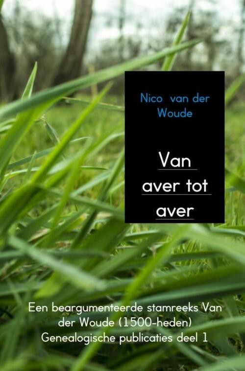 Van aver tot aver -  Nico van der Woude (ISBN: 9789402148671)