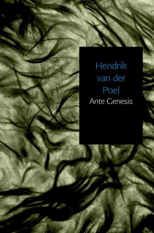 Ante Genesis -  Hendrik van der Poel (ISBN: 9789402174267)