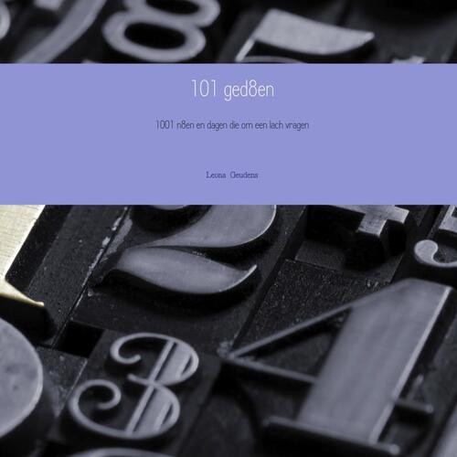 101 Ged8En -  Leona Geudens (ISBN: 9789402174465)