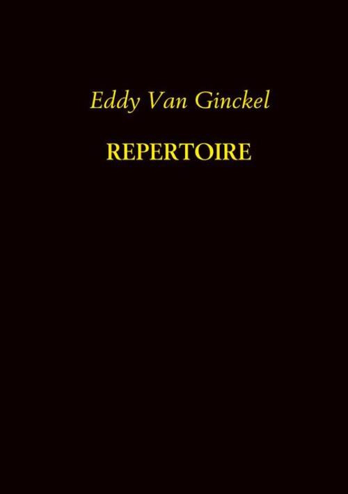 Repertoire -  Eddy van Ginckel (ISBN: 9789402175585)