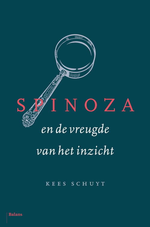 Spinoza en de vreugde van het inzicht -  Kees Schuyt (ISBN: 9789460034060)