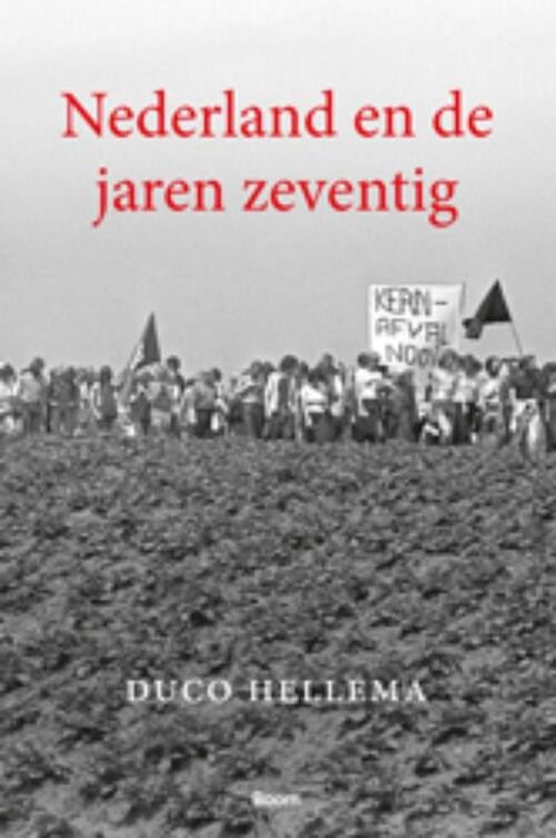 Nederland en de jaren zeventig -  Duco Hellema (ISBN: 9789461050380)