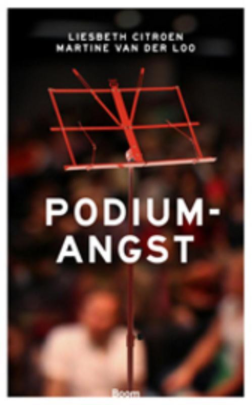 Podiumangst -  Liesbeth Citroen, Martine van der Loo (ISBN: 9789461054876)