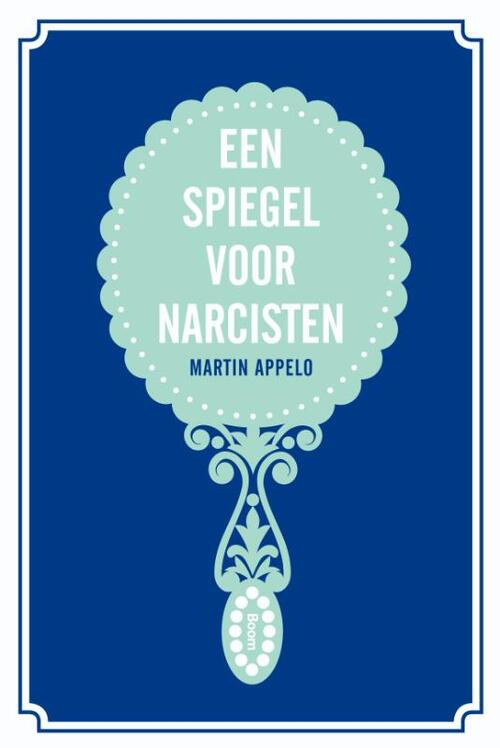 Een spiegel voor narcisten -  Martin Appelo (ISBN: 9789461055507)