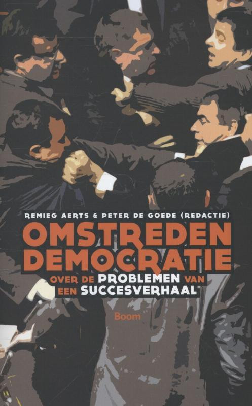 Omstreden democratie -  Peter de Goede, Remieg Aerts (ISBN: 9789461057976)