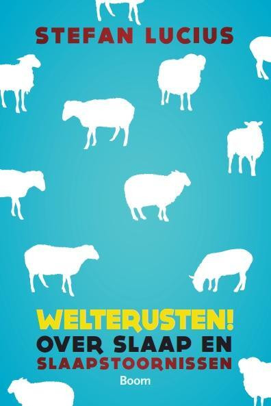 Welterusten! -  Stefan Lucius (ISBN: 9789461059277)